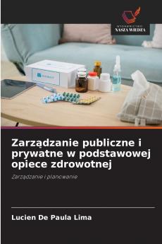 Zarządzanie publiczne i prywatne w podstawowej opiece zdrowotnej