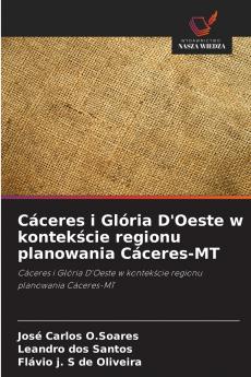 Cáceres i Glória D'Oeste w kontekście regionu planowania Cáceres-MT