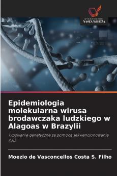 Epidemiologia molekularna wirusa brodawczaka ludzkiego w Alagoas w Brazylii