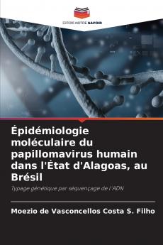 Épidémiologie moléculaire du papillomavirus humain dans l'État d'Alagoas au Brésil