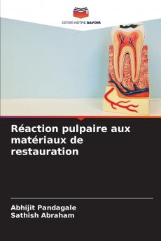 Réaction pulpaire aux matériaux de restauration