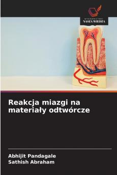 Reakcja miazgi na materiały odtwórcze