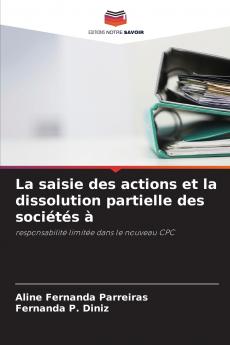 La saisie des actions et la dissolution partielle des sociétés à