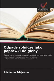 Odpady rolnicze jako poprawki do gleby