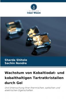 Wachstum von Kobaltiodat- und kobalthaltigen Tartratkristallen durch Gel