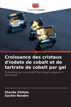 Croissance des cristaux d'iodate de cobalt et de tartrate de cobalt par gel