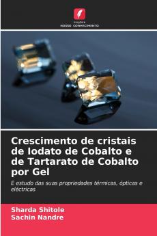 Crescimento de cristais de Iodato de Cobalto e de Tartarato de Cobalto por Gel