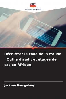Déchiffrer le code de la fraude