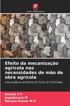 Efeito da mecanização agrícola nas necessidades de mão de obra agrícola
