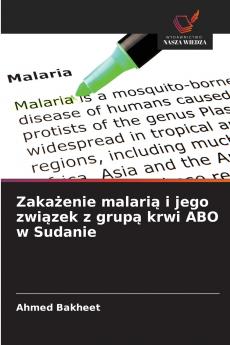 Zakażenie malarią i jego związek z grupą krwi ABO w Sudanie
