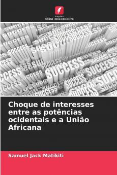 Choque de interesses entre as potências ocidentais e a União Africana