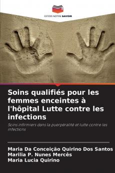 Soins qualifiés pour les femmes enceintes à l'hôpital Lutte contre les infections