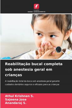 Reabilitação bucal completa sob anestesia geral em crianças