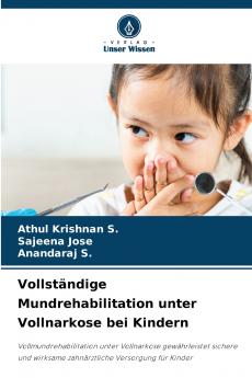 Vollständige Mundrehabilitation unter Vollnarkose bei Kindern