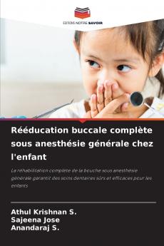 Rééducation buccale complète sous anesthésie générale chez l'enfant