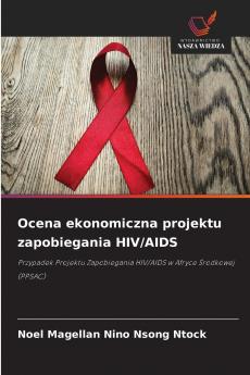 Ocena ekonomiczna projektu zapobiegania HIV/AIDS