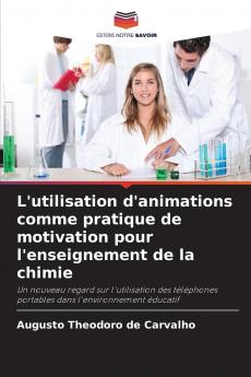 L'utilisation d'animations comme pratique de motivation pour l'enseignement de la chimie