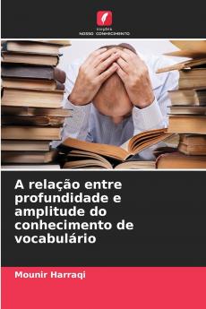 A relação entre profundidade e amplitude do conhecimento de vocabulário