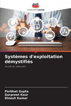 Systèmes d'exploitation démystifiés