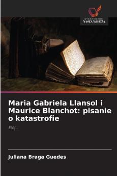 Maria Gabriela Llansol i Maurice Blanchot