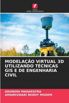 MODELAÇÃO VIRTUAL 3D UTILIZANDO TÉCNICAS GIS E DE ENGENHARIA CIVIL