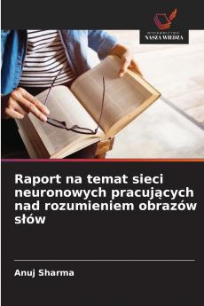 Raport na temat sieci neuronowych pracujących nad rozumieniem obrazów słów