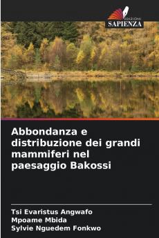 Abbondanza e distribuzione dei grandi mammiferi nel paesaggio Bakossi