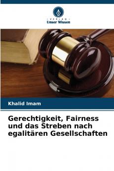 Gerechtigkeit Fairness und das Streben nach egalitären Gesellschaften