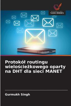 Protokół routingu wielościeżkowego oparty na DHT dla sieci MANET