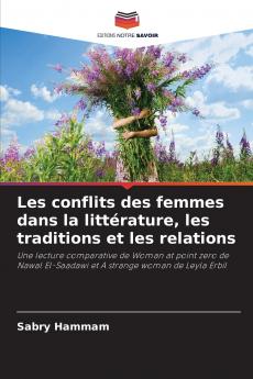 Les conflits des femmes dans la littérature les traditions et les relations