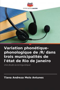 Variation phonétique-phonologique de /R/ dans trois municipalités de l'état de Rio de Janeiro