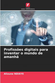 Profissões digitais para inventar o mundo de amanhã