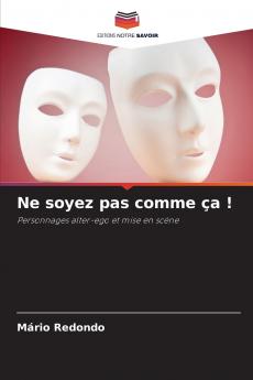 Ne soyez pas comme ça !