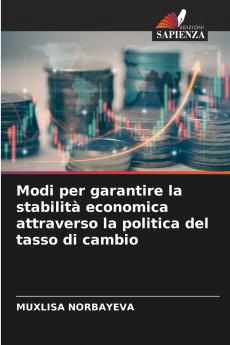 Modi per garantire la stabilità economica attraverso la politica del tasso di cambio