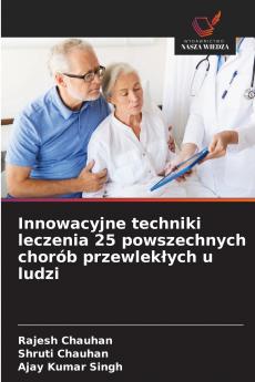 Innowacyjne techniki leczenia 25 powszechnych chorób przewlekłych u ludzi