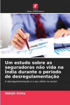 Um estudo sobre as seguradoras não vida na Índia durante o período de desregulamentação