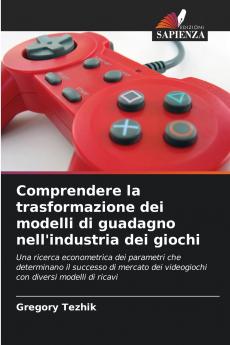 Comprendere la trasformazione dei modelli di guadagno nell'industria dei giochi