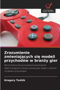 Zrozumienie zmieniających się modeli przychodów w branży gier