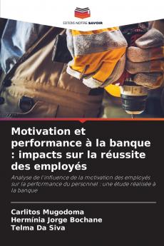 Motivation et performance à la banque