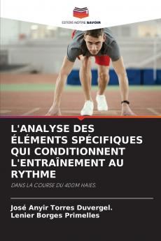 L'ANALYSE DES ÉLÉMENTS SPÉCIFIQUES QUI CONDITIONNENT L'ENTRAÎNEMENT AU RYTHME