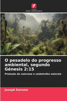 O pesadelo do progresso ambiental segundo Génesis 2