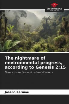 The nightmare of environmental progress according to Genesis 2