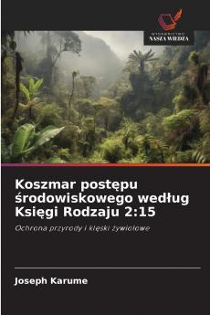 Koszmar postępu środowiskowego według Księgi Rodzaju 2