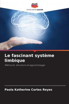 Le fascinant système limbique