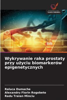 Wykrywanie raka prostaty przy użyciu biomarkerów epigenetycznych