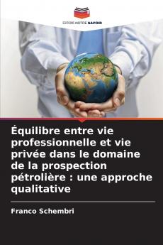 Équilibre entre vie professionnelle et vie privée dans le domaine de la prospection pétrolière
