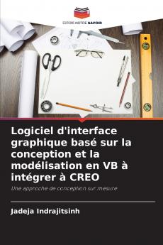 Logiciel d'interface graphique basé sur la conception et la modélisation en VB à intégrer à CREO