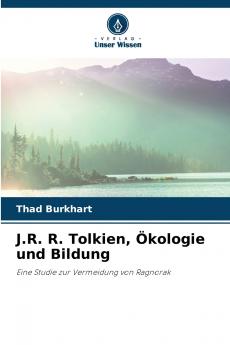 J.R. R. Tolkien Ökologie und Bildung