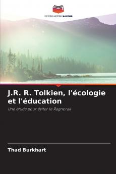 J.R. R. Tolkien l'écologie et l'éducation