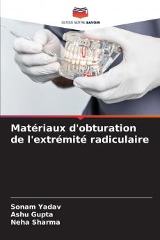 Matériaux d'obturation de l'extrémité radiculaire